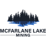 McFarlane Lake Mining Ltd.