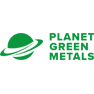 Planet Green Metals Inc.
